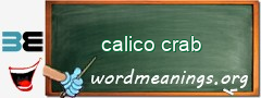 WordMeaning blackboard for calico crab